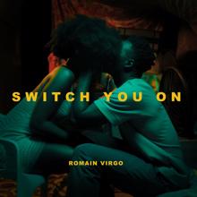 Romain Virgo: Switch You On