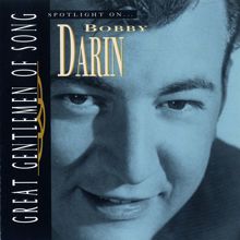 Bobby Darin: Great Gentlemen Of Song / Spotlight On Bobby Darin