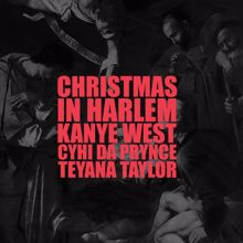 Kanye West, Prynce Cy Hi, Teyana Taylor: Christmas In Harlem
