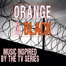 Fandom: You've Got Time (Theme Song from "Orange Is the New Black")