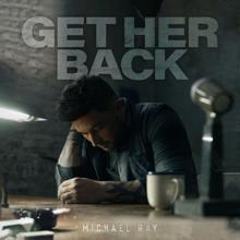 Michael Ray: Get Her Back