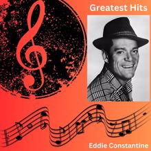 Eddie Constantine: Greatest Hits