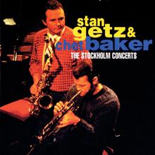 Stan Getz: Stan Getz & Chet Baker: The Stockholm Concerts