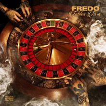 Fredo: Tables Turn