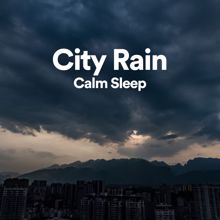 Rain Sounds: City Rain Calm Sleep