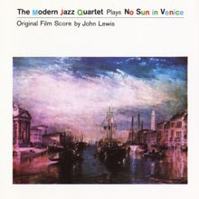 The Modern Jazz Quartet: No Sun In Venice