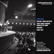Leonard Bernstein: Bernstein: Prelude, Fugue and Riffs & Three Dance Episodes from "On the Town" & Serenade & Fancy Free