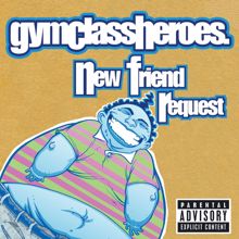 Gym Class Heroes: New Friend Request (SIngle Version)