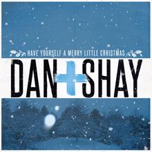 Dan + Shay: Have Yourself a Merry Little Christmas