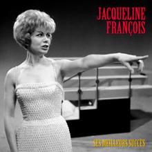 Jacqueline François: Ses Meilleurs Succès (Remastered)