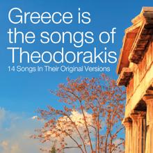 Mikis Theodorakis: Greece Is The Songs Of Theodorakis