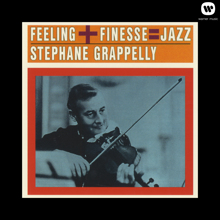 Stéphane Grappelli: Feeling + Finesse = Jazz