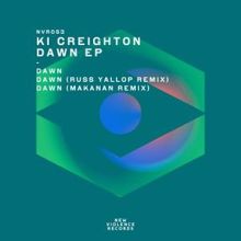 Ki Creighton: Dawn (Makanan Remix)