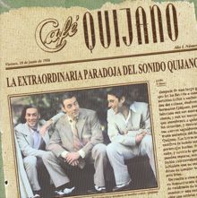Cafe Quijano: La Extraordinaria Paradoja Del Sonido Quijano