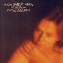 Arja Saijonmaa: Jag vill tacka livet - 13 sånger av Violeta Parra