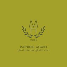 Moby: Raining Again (David Duriez Ghetto Mix)