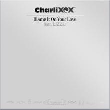 Charli XCX: Blame It on Your Love