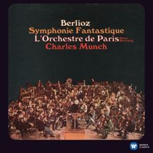 Charles Munch: Berlioz: Symphonie fantastique, Op. 14