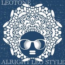 Leotone: Alright