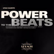 Utah Saints: Power to the Beats (The Remixes)