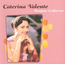 Caterina Valente: Bonjour Catherine