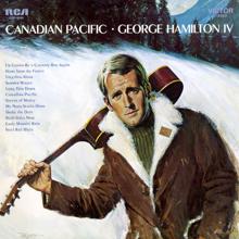 George Hamilton IV: Canadian Pacific