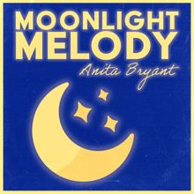 Anita Bryant: Moonlight Melody