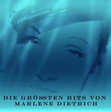 Marlene Dietrich: Die größten Hits von Marlene Dietrich