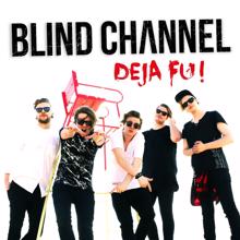 Blind Channel: Deja Fu