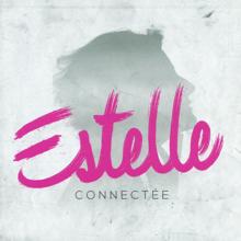 Estelle: Mon envol