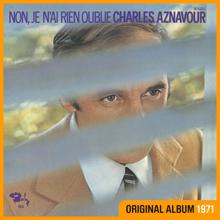 Charles Aznavour: Non, je n'ai rien oublié