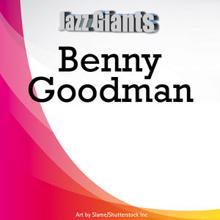 Benny Goodman: Jazz Giants: Benny Goodman