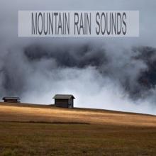 Rain Sounds: Mountain Rain Sounds