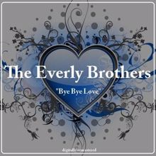 The Everly Brothers: Bye Bye Love