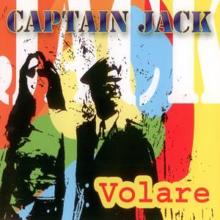 Captain Jack: Volare