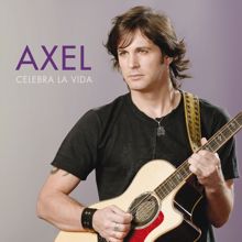 AXEL: Celebra La Vida