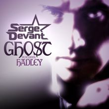 Serge Devant: Ghost (feat. Hadley)