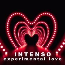 Intenso: Experimental Love