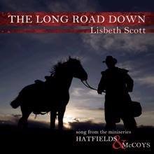 Lisbeth Scott: The Long Road Down (Song from the Miniseries Hatfields & McCoys)