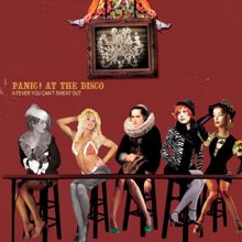 Panic! At The Disco: A Fever You Can't Sweat Out