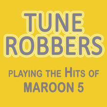 Tune Robbers: Tune Robbers Playing the Hits of Maroon 5