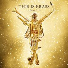 Tokyo Kosei Wind Orchestra: This Is Brass -Beat It-