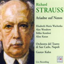 Orchestra del Teatro di San Carlo;Gustav Kuhn: Ariadne auf Naxos/Oper / Opera/Großmächtige Prinzessin