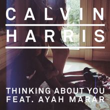 Calvin Harris feat. Ayah Marar: Thinking About You (EDX's Belo Horizonte At Night Remix)