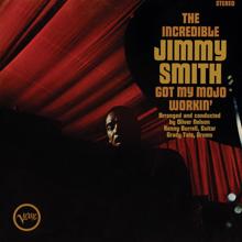 Jimmy Smith: Got My Mojo Workin'
