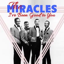 The Miracles: I've Been Good to You