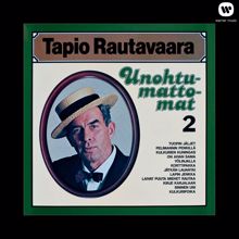 Tapio Rautavaara: Unohtumattomat 2