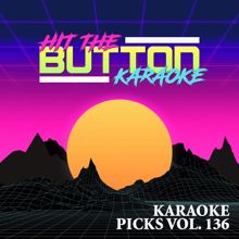 Hit The Button Karaoke: Karaoke Picks Vol. 136