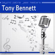 Tony Bennett: Beyond Patina Jazz Masters: Tony Bennett