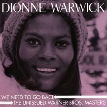 Dionne Warwick: We Need to Go Back: The Unissued Warner Bros. Masters